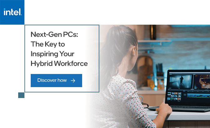 Next-Gen PCs: The Key to Inspiring Your Hybrid Workforce