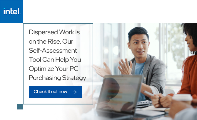 Dispersed Work Is on the Rise. Our Self-Assessment Tool Can Help You Optimize Your PC Purchasing Strategy