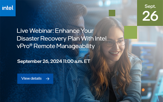 Enhance Your Disaster Recovery Plan With Intel vPro® Remote Manageability