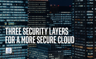 Three Security Layers for a More Secure Cloud