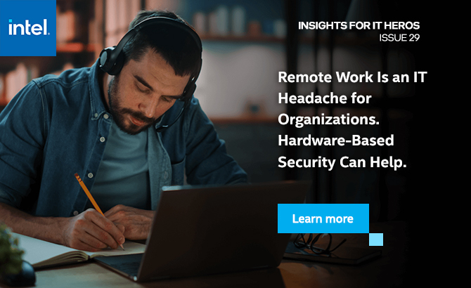Remote Work Is an IT Headache for Organizations. Hardware-Based Security Can Help.