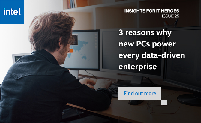 3 reasons why new PCs power every data-driven enterprise