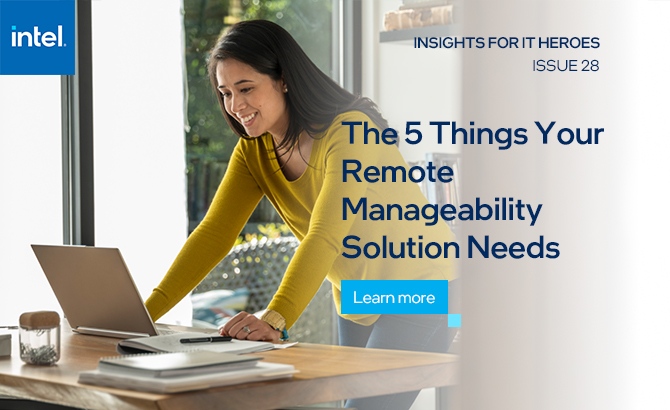 The 5 Things Your Remote Manageability Solution Needs